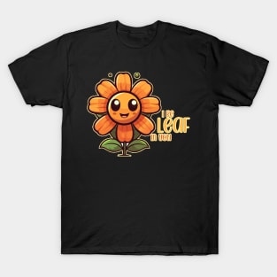 I BeLEAF In You T-Shirt